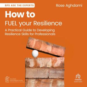 How to FUEL your Resilience, Rose Aghdami
