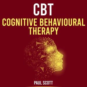 CBT Cognitive Behavioural Therapy, Paul Scott
