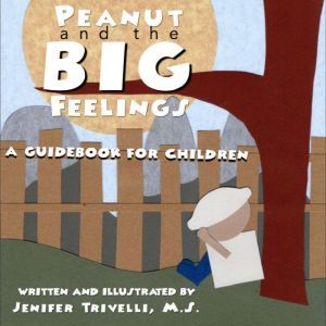 Peanut and the BIG Feelings, Jenifer Trivelli