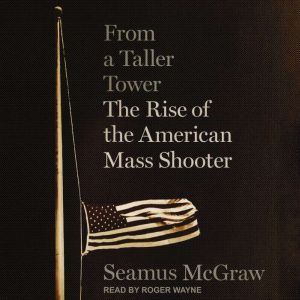 From a Taller Tower, Seamus McGraw