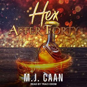 Hex after Forty, M.J. Caan