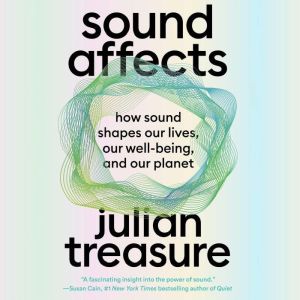 Sound Affects, Julian Treasure