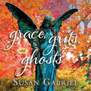 Grace, Grits and Ghosts Southern Sho..., Susan Gabriel