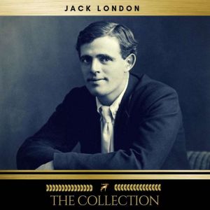 Jack London The Collection, Jack London