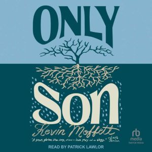 Only Son, Kevin Moffett