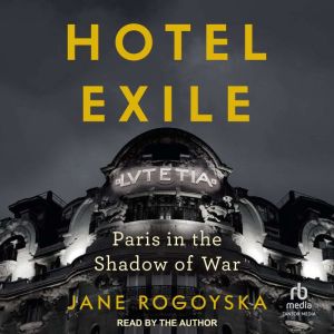 Hotel Exile, Jane Rogoyska