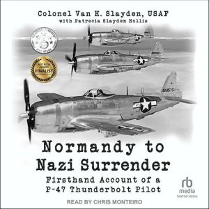 Normandy to Nazi Surrender, Patrecia Slayden Hollis