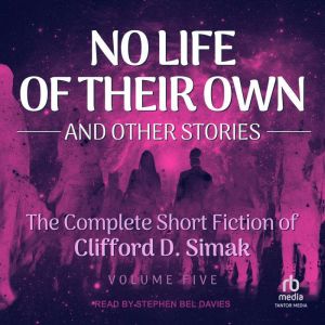 No Life of Their Own, Clifford D. Simak