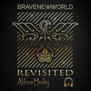 Brave New World Revisited, Aldous Huxley