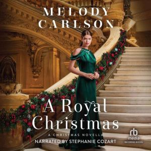 A Royal Christmas, Melody Carlson