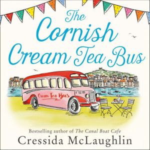 The Cornish Cream Tea Bus, Cressida McLaughlin