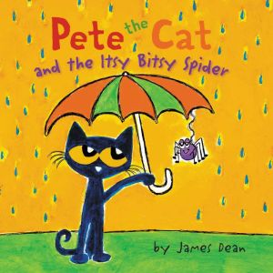 Pete the Cat and the Itsy Bitsy Spide..., James Dean
