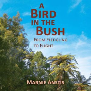 A Bird in the Bush, Marnie Anstis