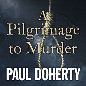 A Pilgrimage to Murder, Paul Doherty