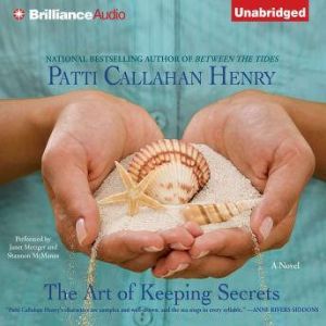 The Art of Keeping Secrets, Patti Callahan Henry