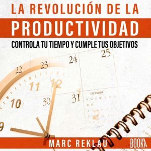 La Revolucion de la Productividad, Marc Reklau