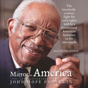 Mirror to America, John Hope Franklin