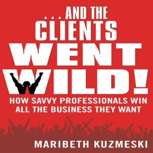 And the Clients Went Wild, Maribeth Kuzmeski
