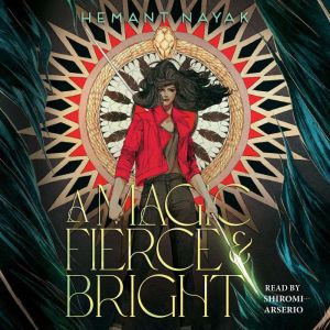 A Magic Fierce and Bright, Hemant Nayak