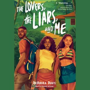The Lovers, the Liars, and Me, DeAndra Davis