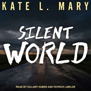 Silent World, Kate L. Mary