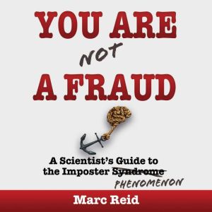 You Are Not a Fraud, Marc Reid