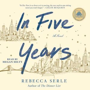 In Five Years: A Novel, Rebecca Serle