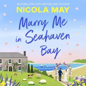 Marry Me in Seahaven Bay, Nicola May
