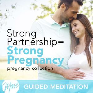 Strong Partnership  Strong Pregnancy..., Amy Applebaum