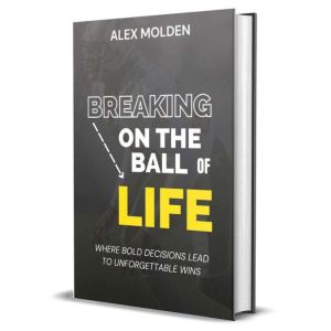 Breaking on the Ball of Life: Where bold decisions lead to unforgettable wins