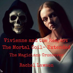 Vivienne and the Reaper The Mortal C..., Rachel Lawson