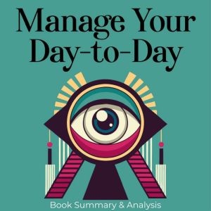 Manage Your DaytoDay Book Summary ..., Briefly Summaries