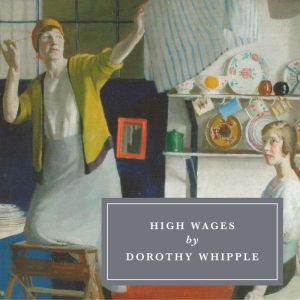 High Wages, Dorothy Whipple