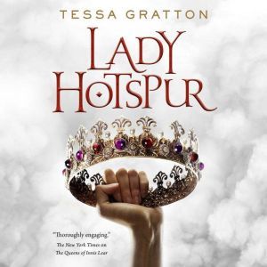 Lady Hotspur, Tessa Gratton