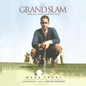 The Grand Slam, Mark Frost