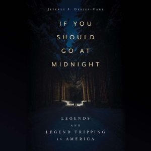 If You Should Go at Midnight, Jeffrey S. DebiesCarl