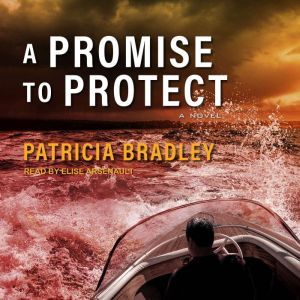 A Promise to Protect, Patricia Bradley