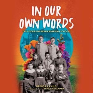 In Our Own Words, Brenda J. Child