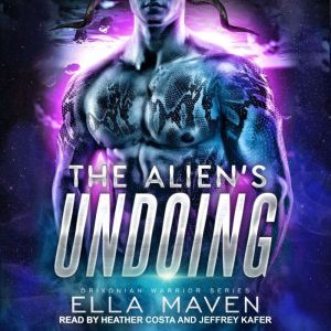 The Aliens Undoing, Ella Maven