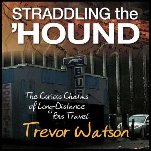 Straddling the Hound, Trevor Watson
