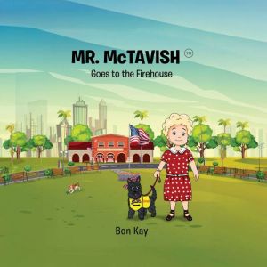 Mr. McTavish Goes to the Firehouse, Bon Kay