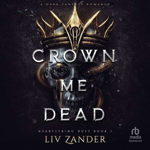 Crown Me Dead, Liv Zander