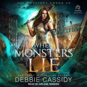 When Monsters Lie, Debbie Cassidy