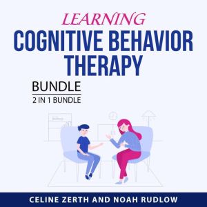 Learning Cognitive Behavior Therapy B..., Celine Zerth