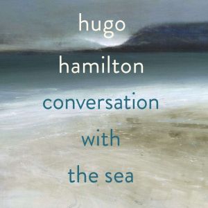 Conversation with the Sea