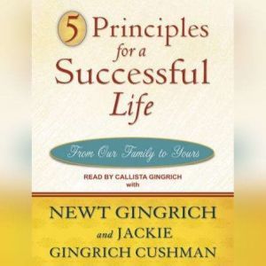 5 Principles for a Successful Life, Jackie Gingrich Cushman
