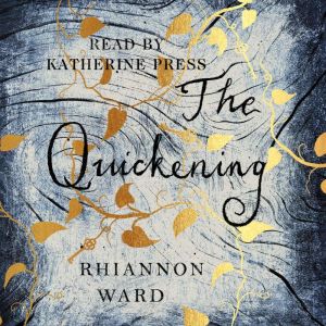 The Quickening, Rhiannon Ward