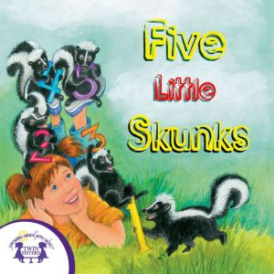 Five Little Skunks, Kim Mitzo Thompson