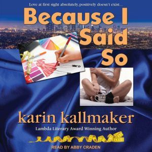 Because I Said So, Karin Kallmaker