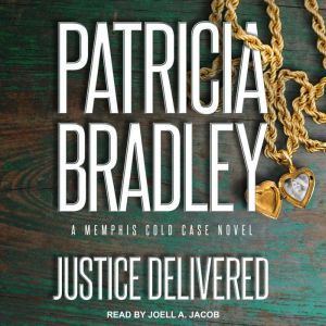 Justice Delivered, Patricia Bradley